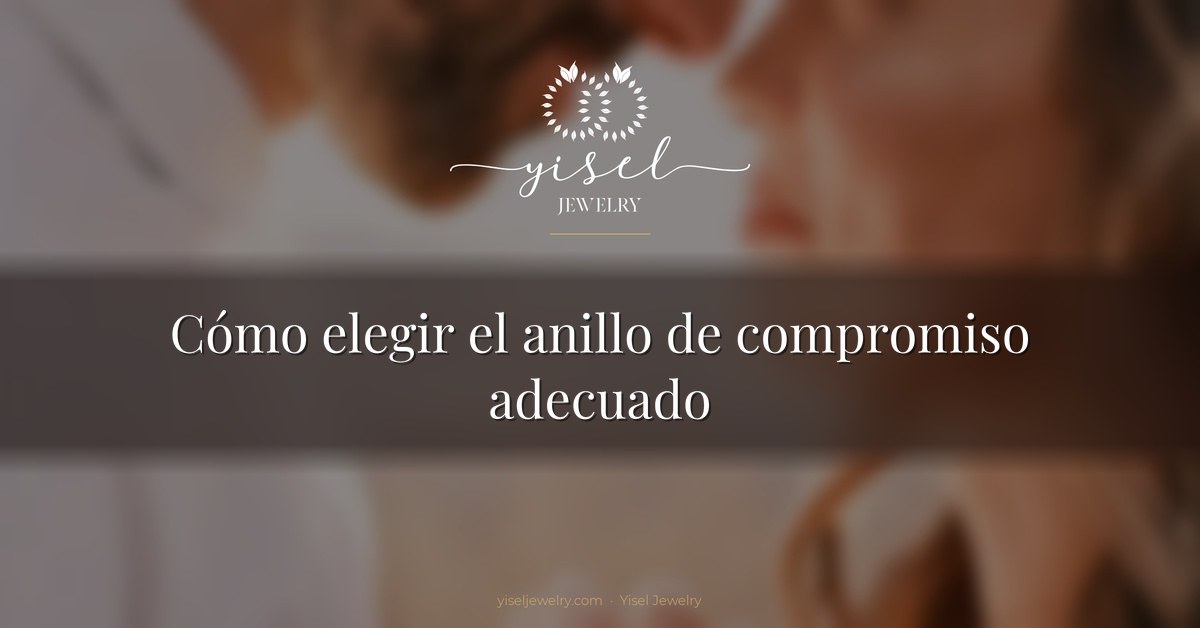 Cómo elegir el anillo de compromiso adecuado