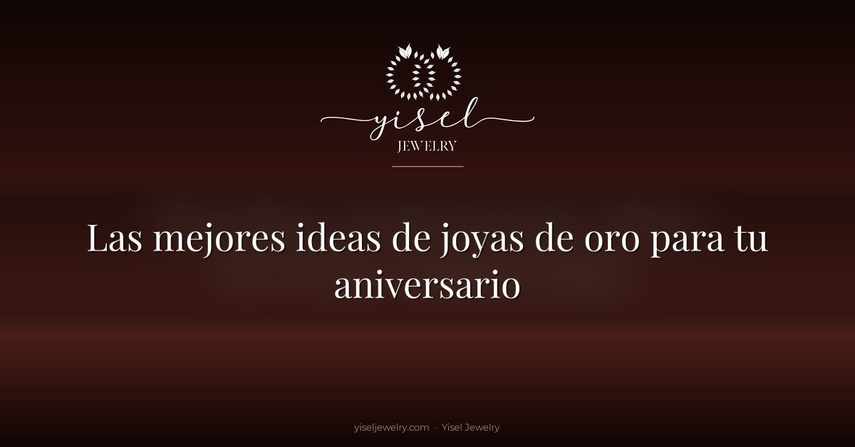 Las mejores ideas de joyas de oro para tu aniversario