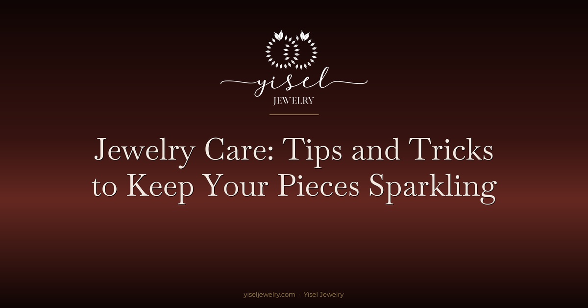 Cuidado de las joyas: consejos y trucos para mantener tus piezas relucientes