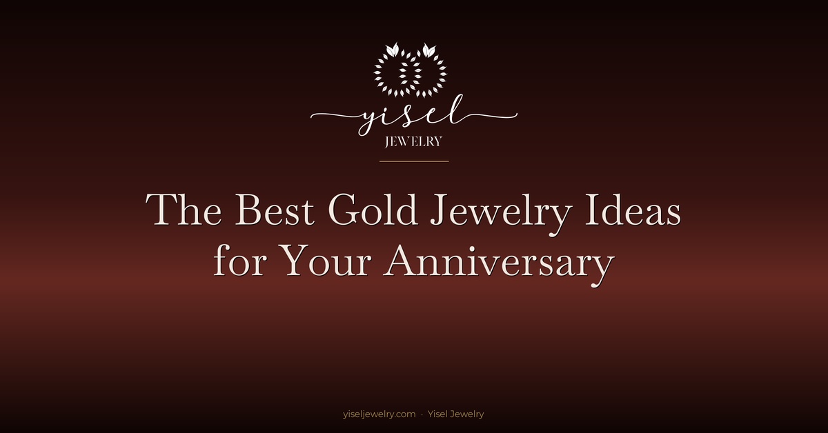 Las mejores ideas de joyas de oro para tu aniversario