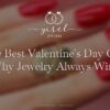 El mejor regalo para San Valentín: por qué las joyas siempre triunfan